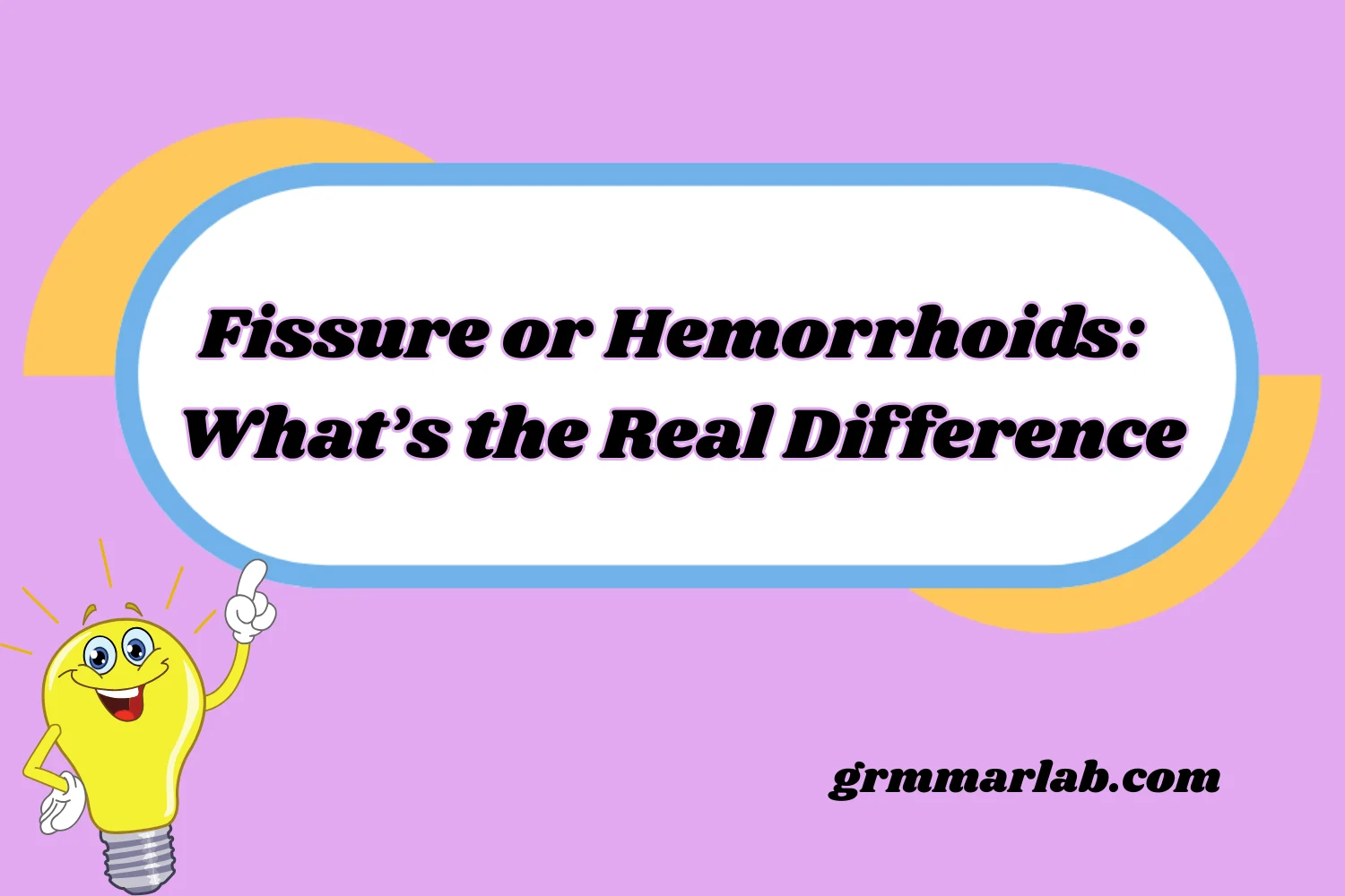 Fissure or Hemorrhoids: What’s the Real Difference