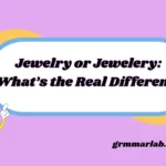 Jewelry or Jewelery: What’s the Real Difference