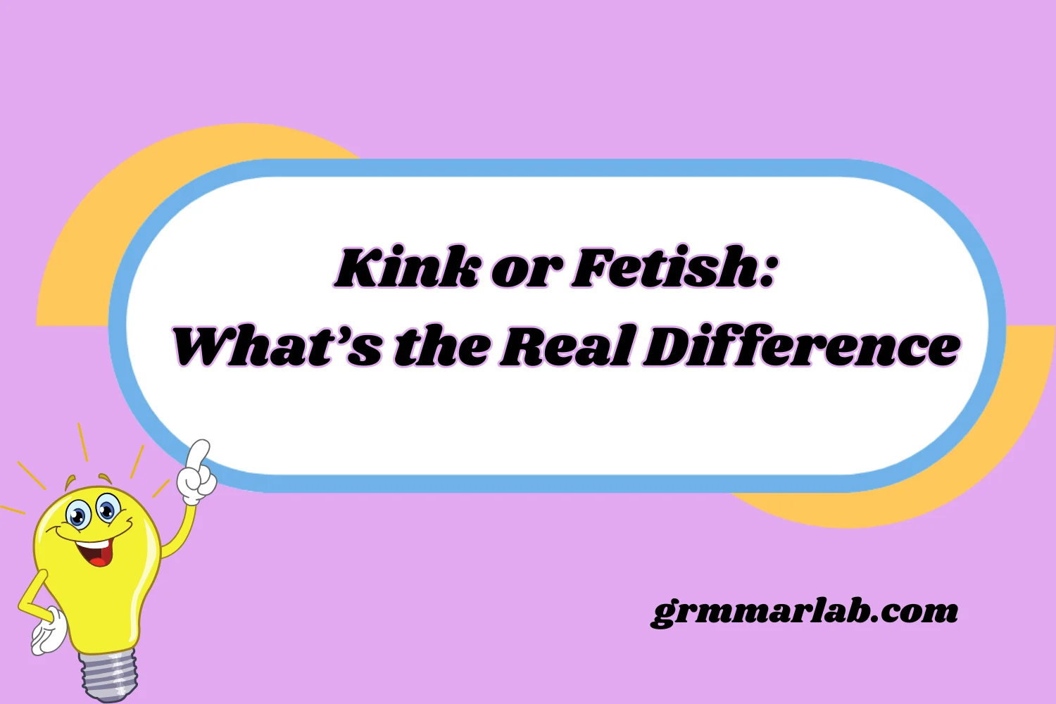 Kink or Fetish: What’s the Real Difference