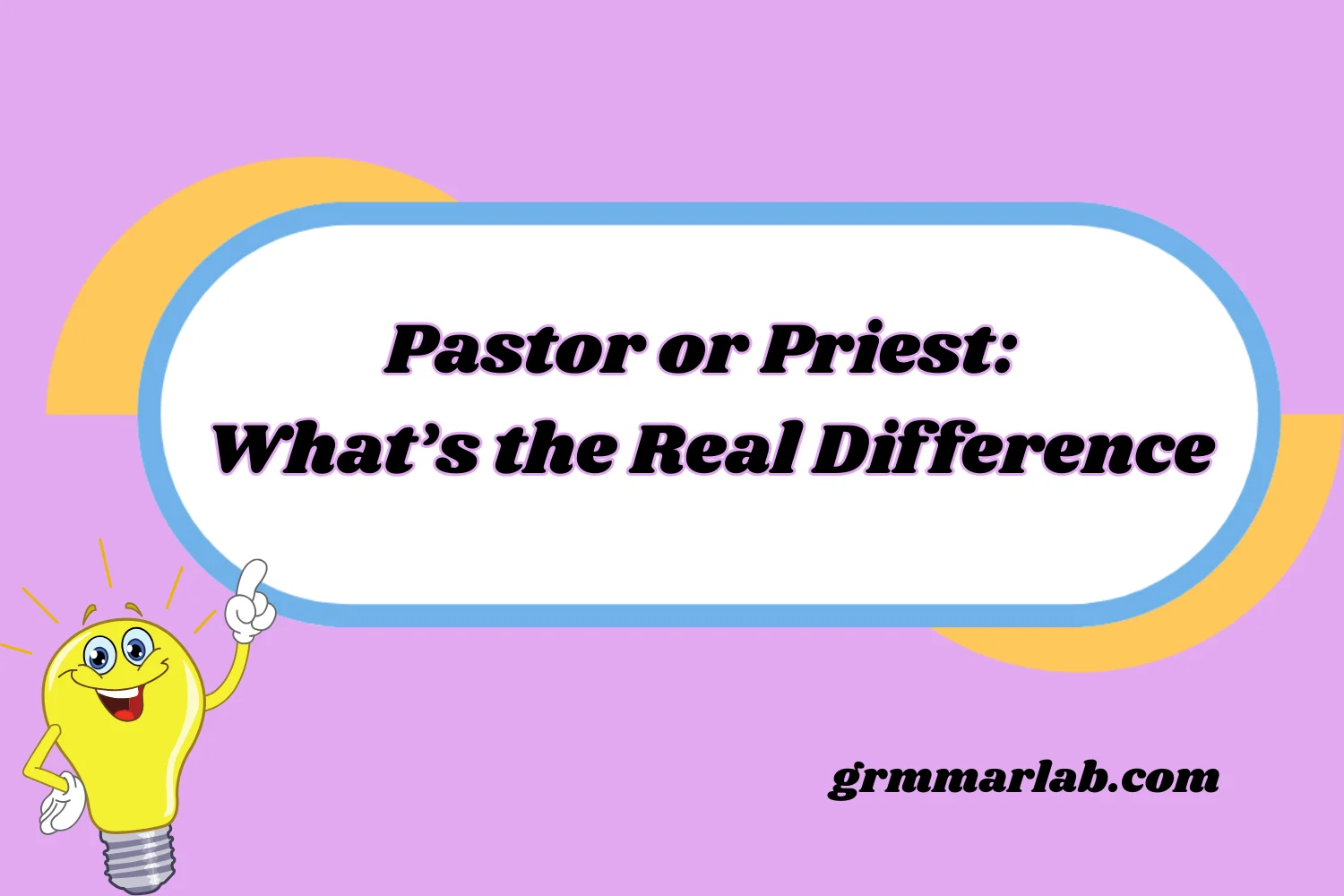 Pastor or Priest: What’s the Real Difference