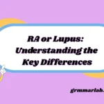 RA or Lupus: Understanding the Key Differences