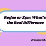 Rogue or Zyn: What’s the Real Difference