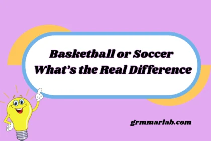Basketball or Soccer What’s the Real Difference