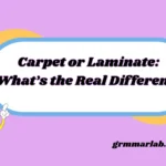 Carpet or Laminate: What’s the Real Difference