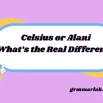 Celsius or Alani
