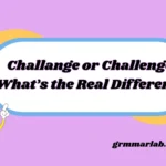 Challange or Challenge
