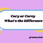 Cory or Corey What’s the Difference