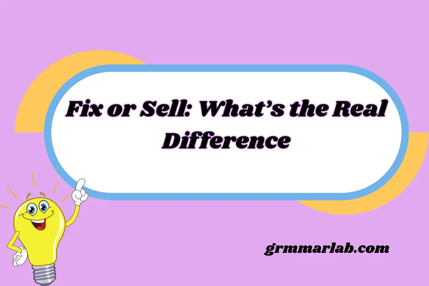 Fix or Sell: What’s the Real Difference