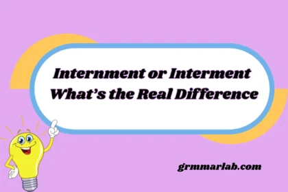 Internment or Interment: What’s the Real Difference?