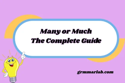 Many or Much The Complete Guide