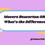 Movers Beaverton OR What’s the Difference
