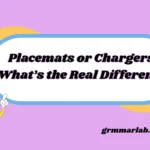 Placemats or Chargers What’s the Real Difference