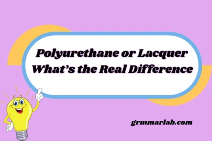 Polyurethane or Lacquer