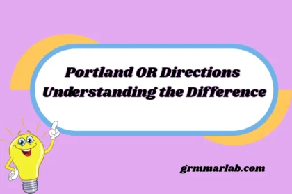 Portland OR Directions Understanding the Difference
