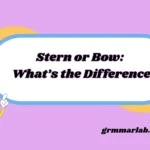 Stern or Bow: What’s the Difference