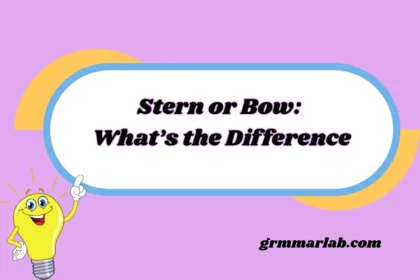 Stern or Bow: What’s the Difference