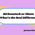 Birkenstock or Shoes