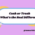 Cash or Trash