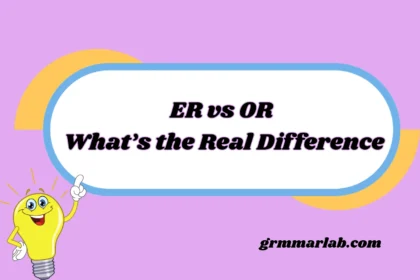ER vs OR