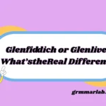 Glenfiddich or Glenlivet
