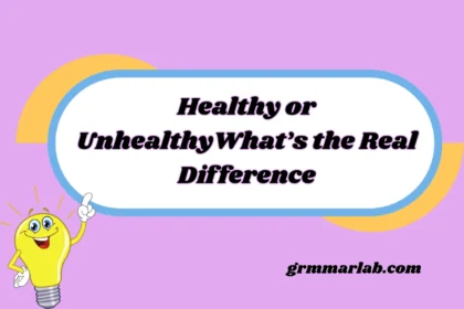 Healthy or Unhealthy