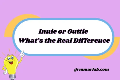 Innie or Outtie