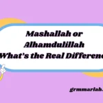 Mashallah or Alhamdulillah