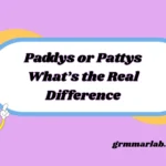 Paddys or Pattys