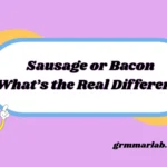 Sausage or Bacon