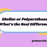 Shellac or Polyurethane
