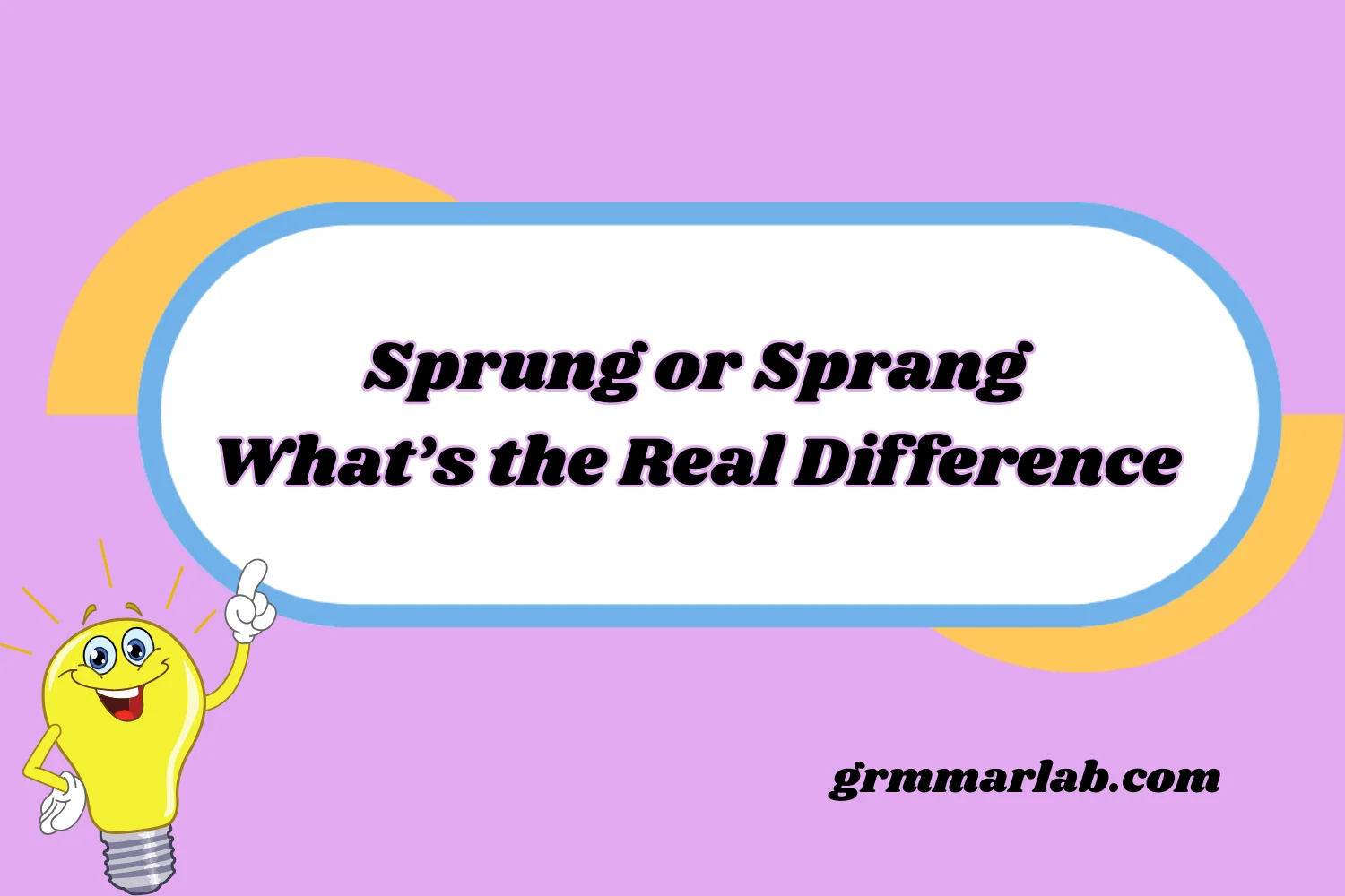 Sprung or Sprang