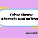 Tub or Shower