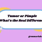 Tumor or Pimple