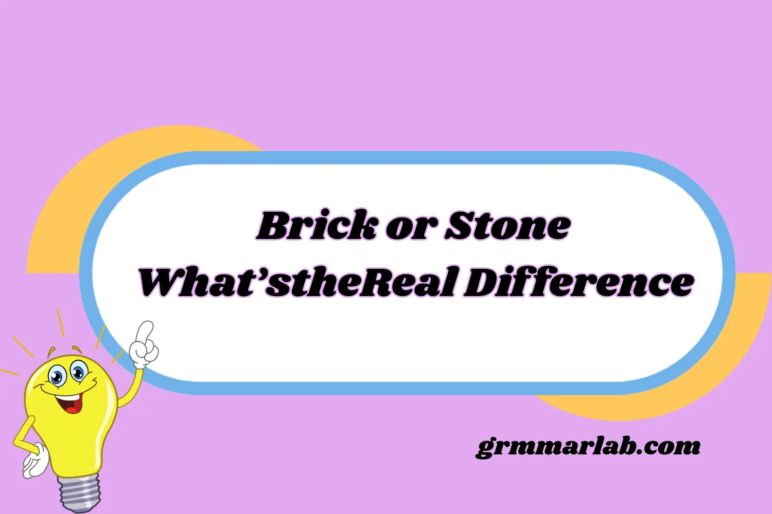 Brick or Stone