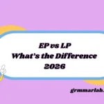 EP vs LP