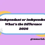 Independant or Independent