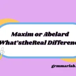 Maxim or Abelard
