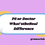 PA or Doctor