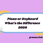 Piano or Keyboard