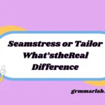 Seamstress or Tailor