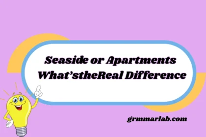 Seaside or Apartments