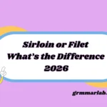 Sirloin or Filet