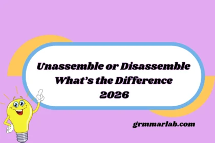 Unassemble or Disassemble