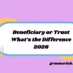 Beneficiary or Trust