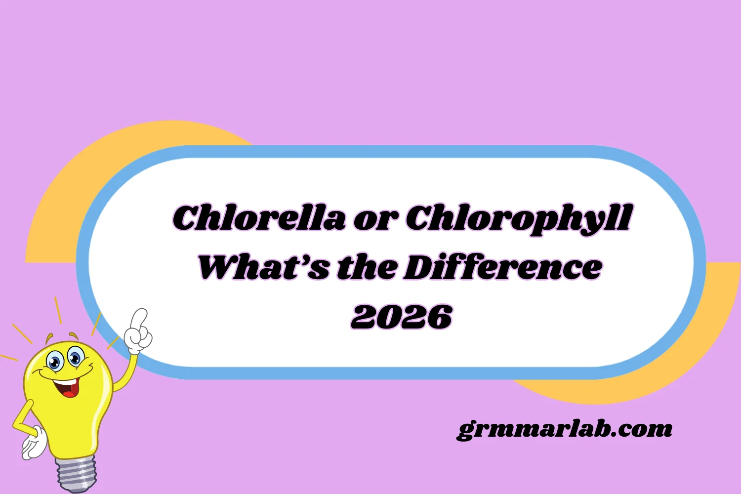 Chlorella or Chlorophyll