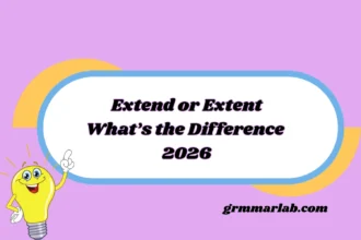 Extend or Extent