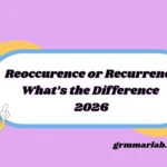 Reoccurence or Recurrence