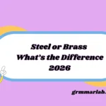 Steel or Brass