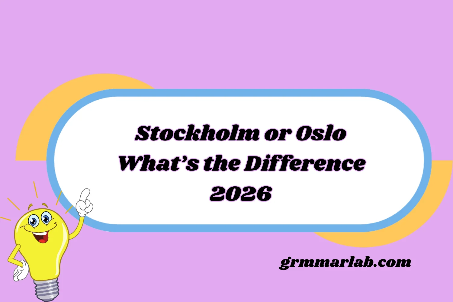 Stockholm or Oslo