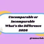 Uncomparable or Incomparable